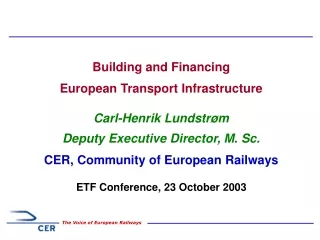 Building and Financing European Transport Infrastructure Carl-Henrik Lundstrøm