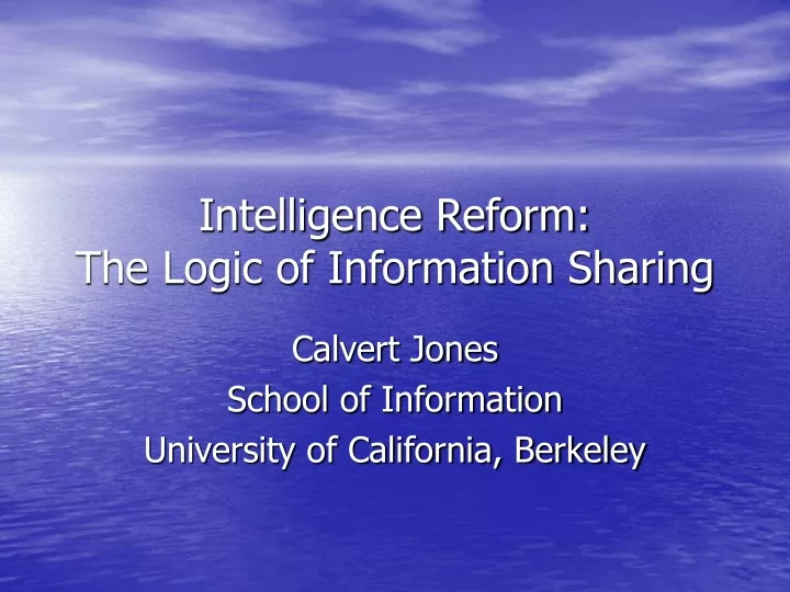 intelligence reform the logic of information sharing