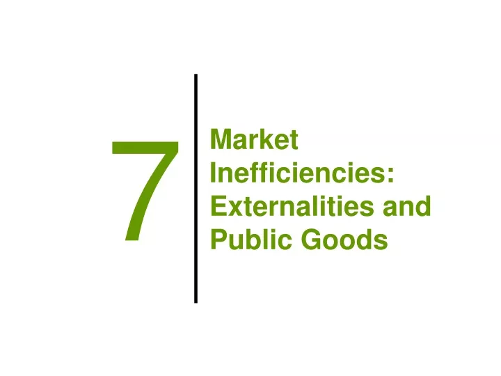 market inefficiencies externalities and public goods