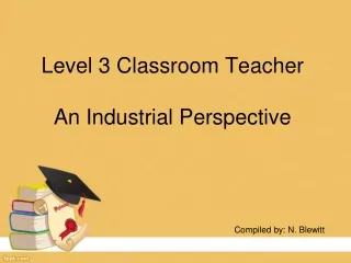 Level 3 Classroom Teacher An Industrial Perspective