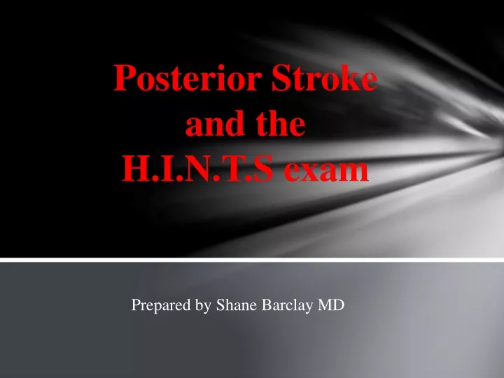 posterior stroke and the h i n t s exam