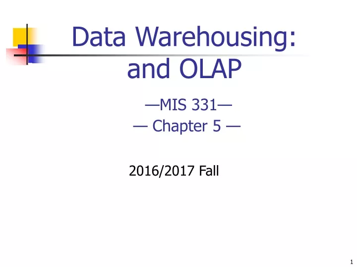 data warehousing and olap mis 331 chapter 5