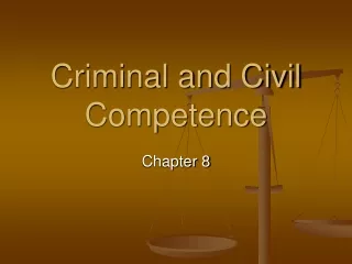 Criminal and Civil Competence