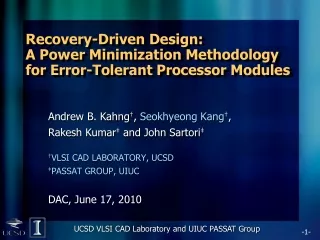 Recovery-Driven Design:  A Power Minimization Methodology  for Error-Tolerant Proces s or Modules