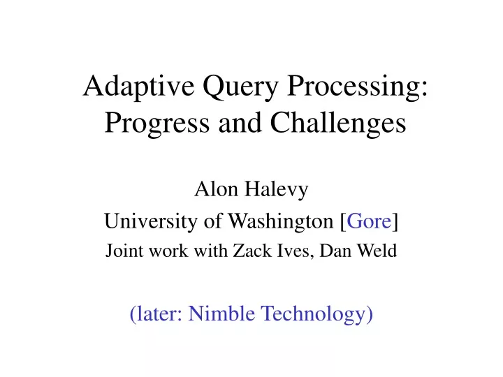 adaptive query processing progress and challenges
