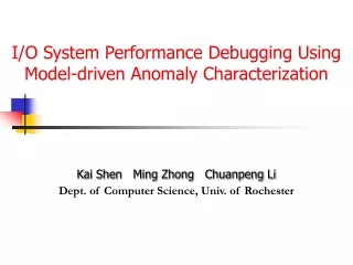 I/O System Performance Debugging Using  Model-driven Anomaly Characterization