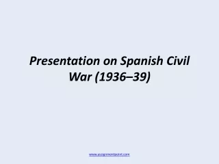 Presentation on Spanish Civil War (1936–39)