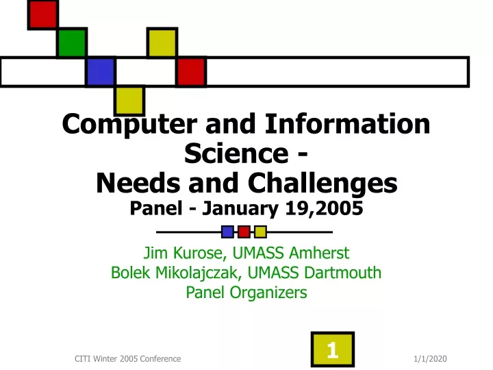 computer and information science needs and challenges panel january 19 2005