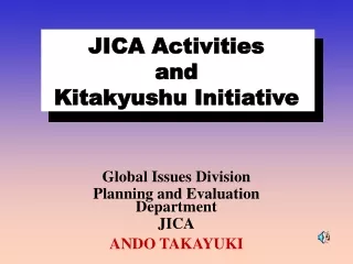 JICA Activities  and  Kitakyushu Initiative