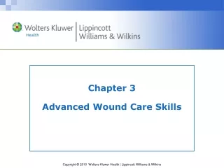 Chapter 3 Advanced Wound Care Skills