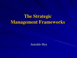 The Strategic Management Frameworks