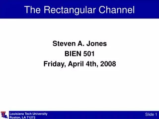 The Rectangular Channel