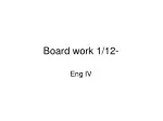 Board work 1/12- - slide 1