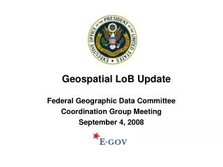 Federal Geographic Data Committee Coordination Group Meeting September 4, 2008