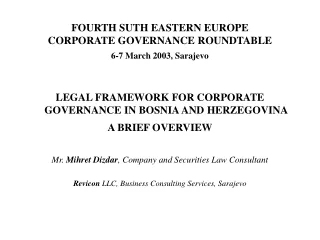 FOURTH SUTH EASTERN EUROPE CORPORATE GOVERNANCE ROUNDTABLE 6-7 March 2003, Sarajevo