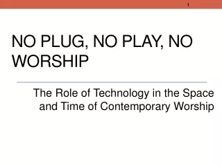No Plug, No Play, No Worship