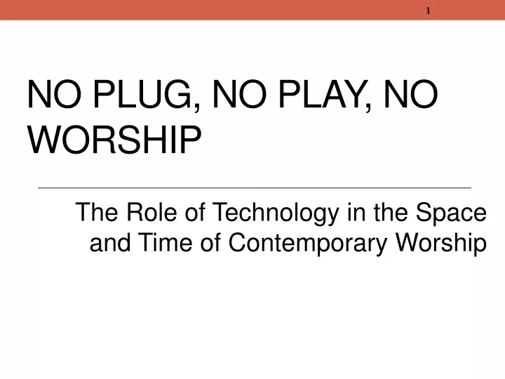 no plug no play no worship