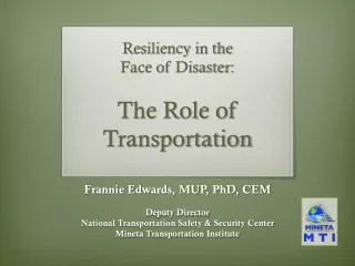 Resiliency in the  Face of Disaster: The Role of  Transportation