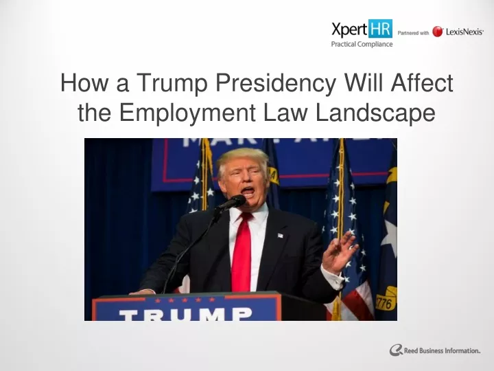 how a trump presidency will affect the employment law landscape