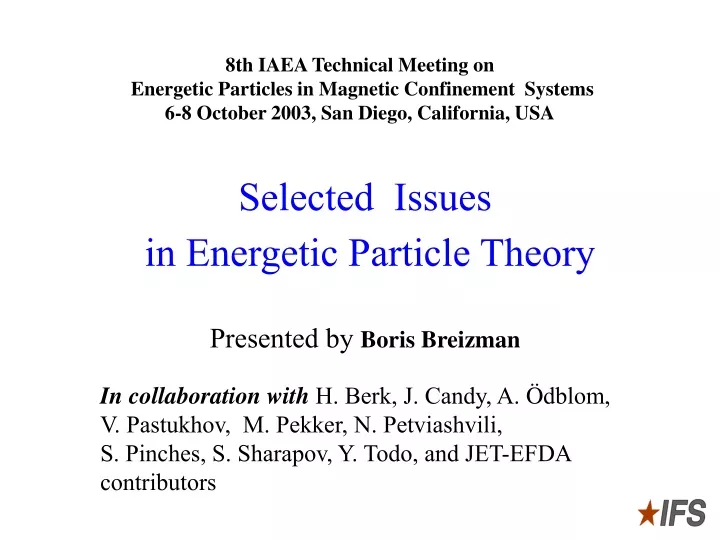 selected issues in energetic particle theory presented by boris breizman