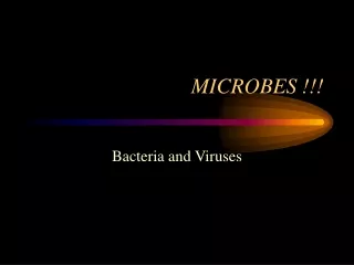 MICROBES !!!