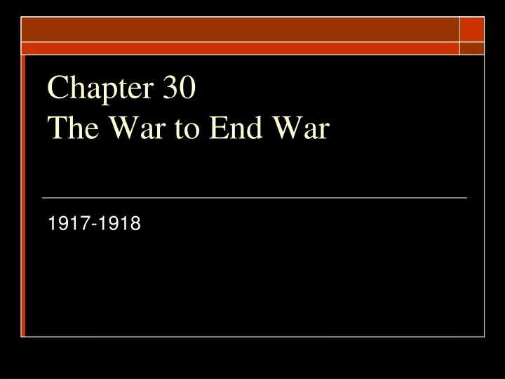 chapter 30 the war to end war