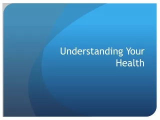 Understanding Your Health