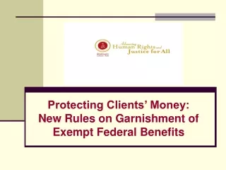 Protecting Clients’ Money: New Rules on Garnishment of Exempt Federal Benefits