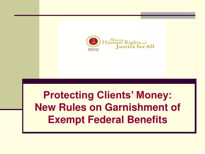 protecting clients money new rules on garnishment of exempt federal benefits
