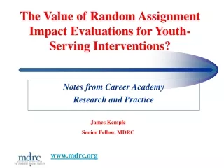 The Value of Random Assignment Impact Evaluations for Youth-Serving Interventions?