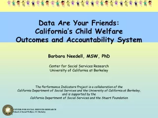 Data Are Your Friends: California’s Child Welfare  Outcomes and Accountability System
