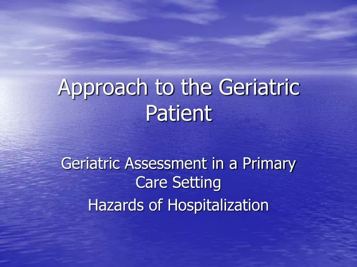 approach to the geriatric patient