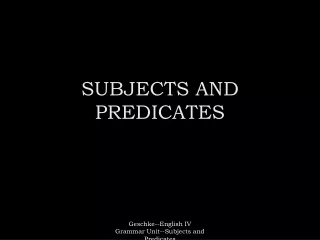 SUBJECTS AND PREDICATES