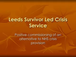 Leeds Survivor Led Crisis Service