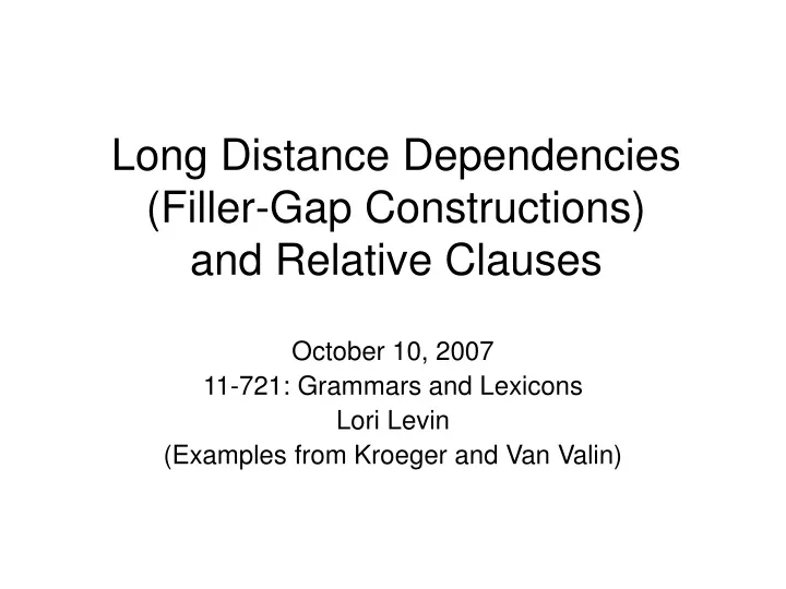 long distance dependencies filler gap constructions and relative clauses