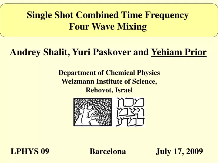 single shot combined time frequency four wave