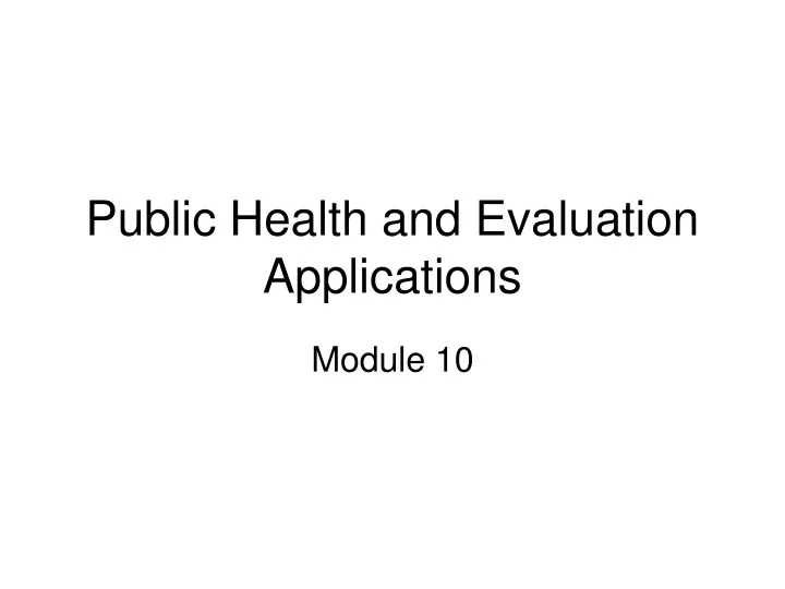 public health and evaluation applications