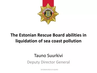 The Estonian Rescue Board abilities in liquidation of sea coast pollution