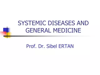 SYSTEMIC DISEASES AND GENERAL MEDICINE