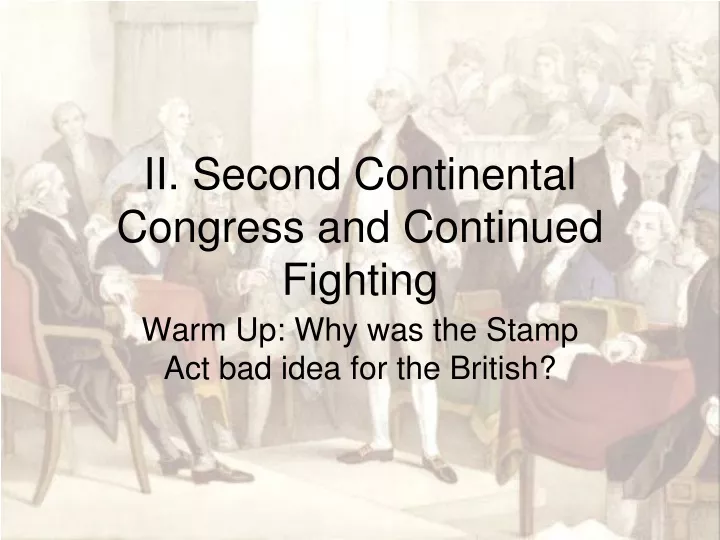 ii second continental congress and continued fighting