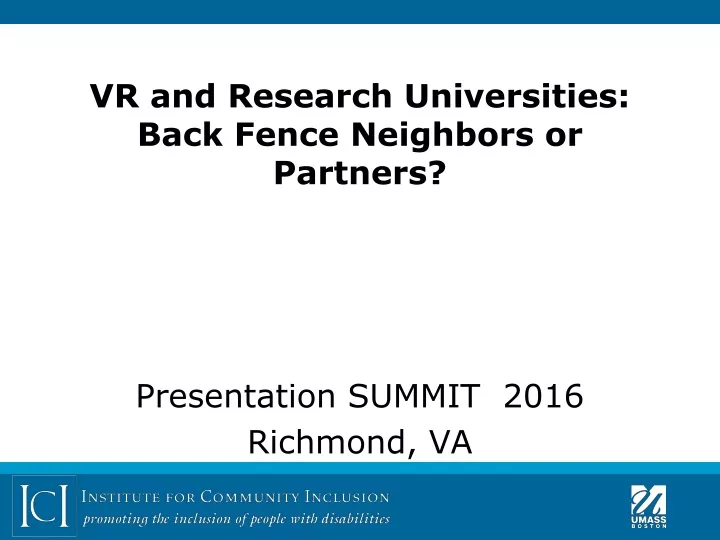 vr and research universities back fence neighbors or partners