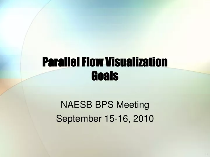 parallel flow visualization goals