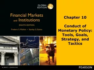 Chapter 10 Conduct of  Monetary Policy: Tools, Goals, Strategy, and Tactics