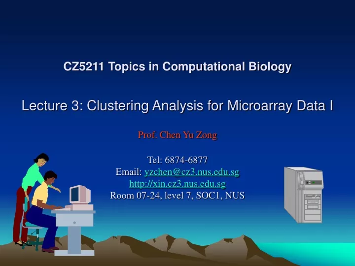 cz5211 topics in computational biology lecture