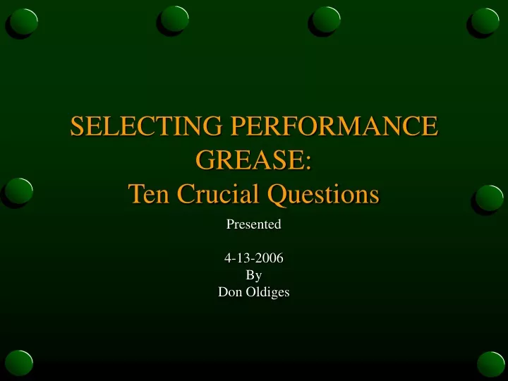 selecting performance grease ten crucial questions