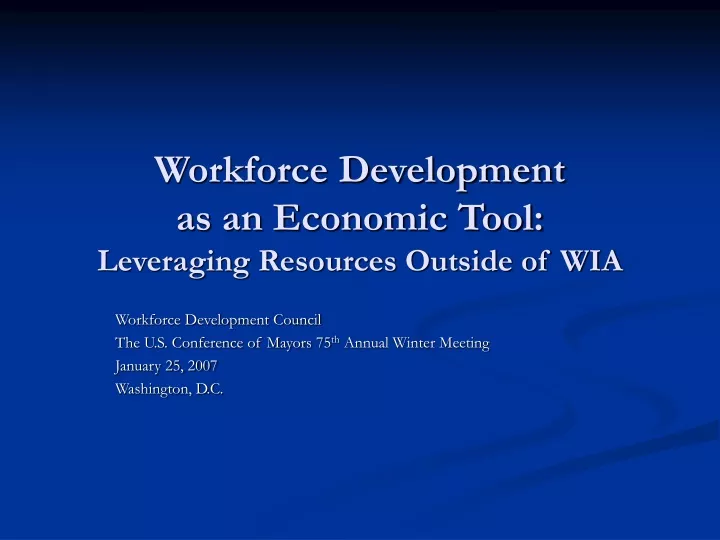 workforce development as an economic tool leveraging resources outside of wia