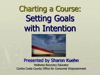 Charting a Course: Setting Goals  with Intention
