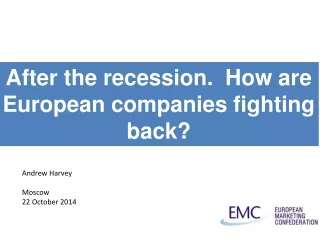 After the recession.  How are European companies fighting back?