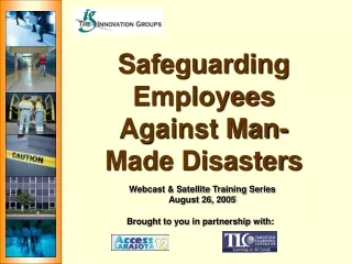 Safeguarding Employees Against Man-Made Disasters