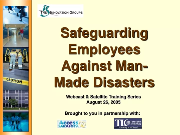 safeguarding employees against man made disasters